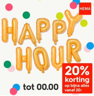 20% korting op bijna alle artikelen (ook in de winkel) tijdens de Happy hour bij de HemaHEMA