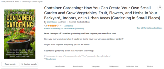 Earn a Container Gardening: How You Can Create Your Own Small Garden and Grow Vegetables, Fruit, Flowers and Herbs for free on Amazon Kindle
