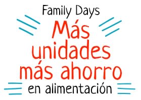 Family Days 5% y 10% de descuento por compra de 2 o 3 unidades respectivamente de productos de alimentación