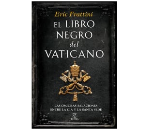 El libro negro del Vaticano: Las oscuras relaciones entre la CIA y la Santa Sede versión Kindle por 3,32€