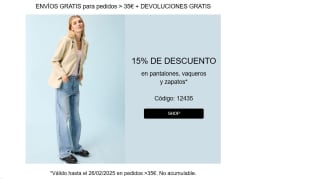 15% descuento en pantalones, vaqueros y zapatos para compras de +35€