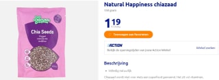 Natural Happiness chiazaad 150 gram voor €1,19 bij de Action