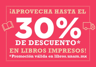 30% de descuento en Libros Impresos en UNAM