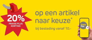 20% korting op een artikel naar keuze met Praxis Plus bij besteding vanaf €10