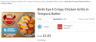 Purchase Birds Eye 6 crispy chicken grills in tempura batter from Asda for £2.83