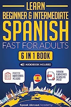 Read the Learn Beginner & Intermediate Spanish Fast for Adults: 6-in-1 book Kindle edition for free only at Amazon