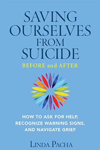 Keep a free Amazon Kindle version of Saving Ourselves from Suicide - Before and After: How to Ask for Help, Recognize Warning Signs