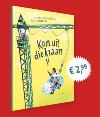 Geef een prentenboek cadeau: Kom uit die kraan! voor €2,99 in de (boeken)winkels