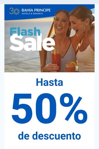 Hasta -50% Flash Sale en Bahía Príncipe.