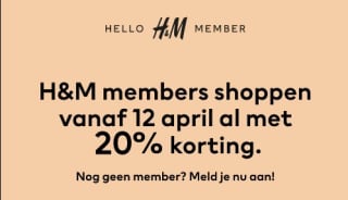 20% korting op alles als H&M Member