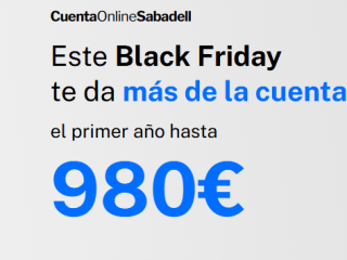 Black Friday Banco Sabadell gana hasta 980€ por crearte Cuenta Online