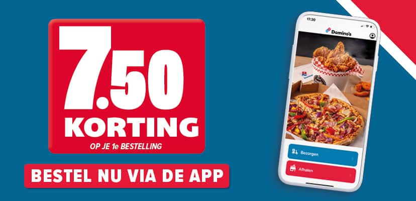 €7,50 korting je eerste bestelling via de app bij Domino's