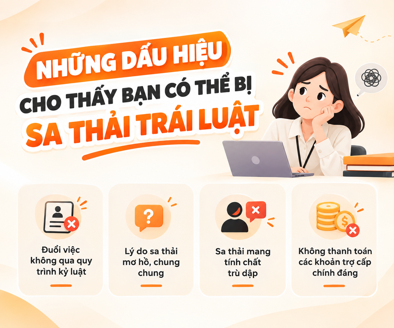 Những dấu hiệu cho thấy người lao động có thể bị sa thải trái luật