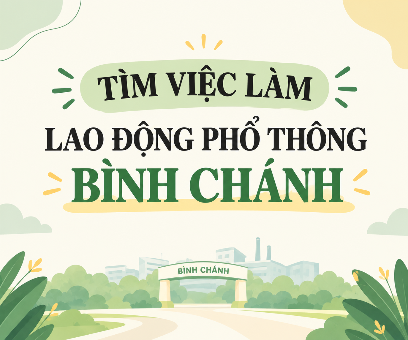 TÌM VIỆC LÀM LAO ĐỘNG PHỔ THÔNG BÌNH CHÁNH: CHỌN VIỆC GẦN NHÀ THEO NGÀNH NGHỀ VÀ CA LÀM