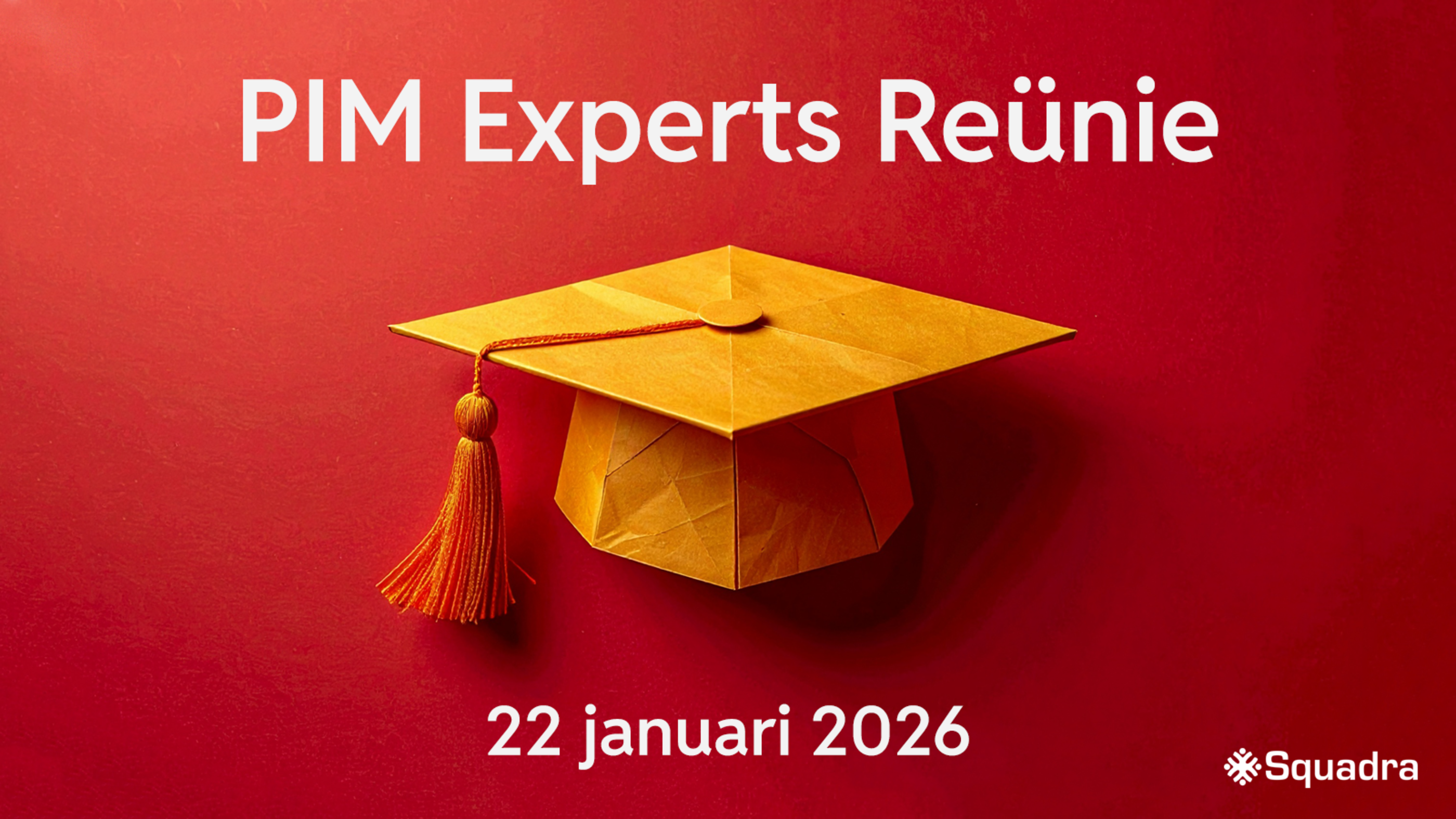 Squadra PIM Experts Reünie - 22 januari 2026