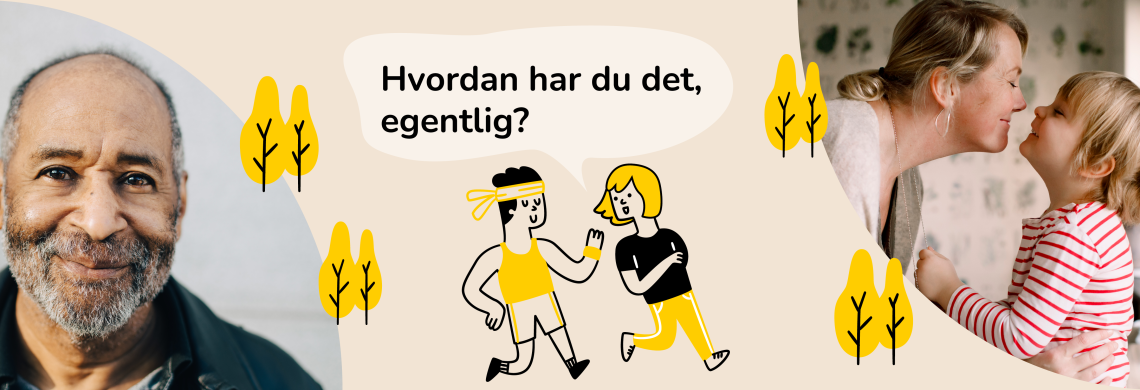 Hvordan har du det egentlig?