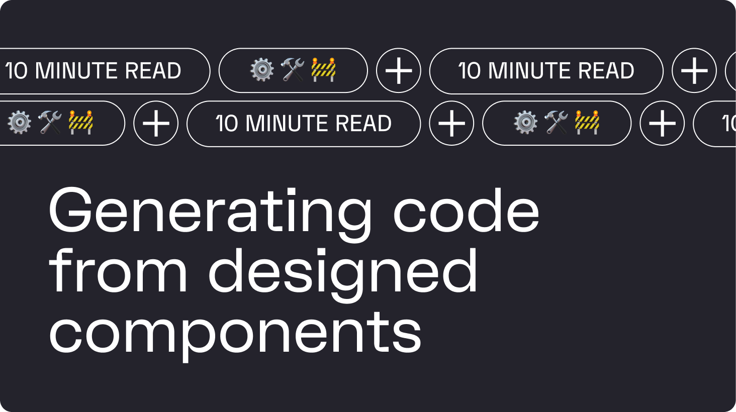 Component Generator Limitations Featured Image