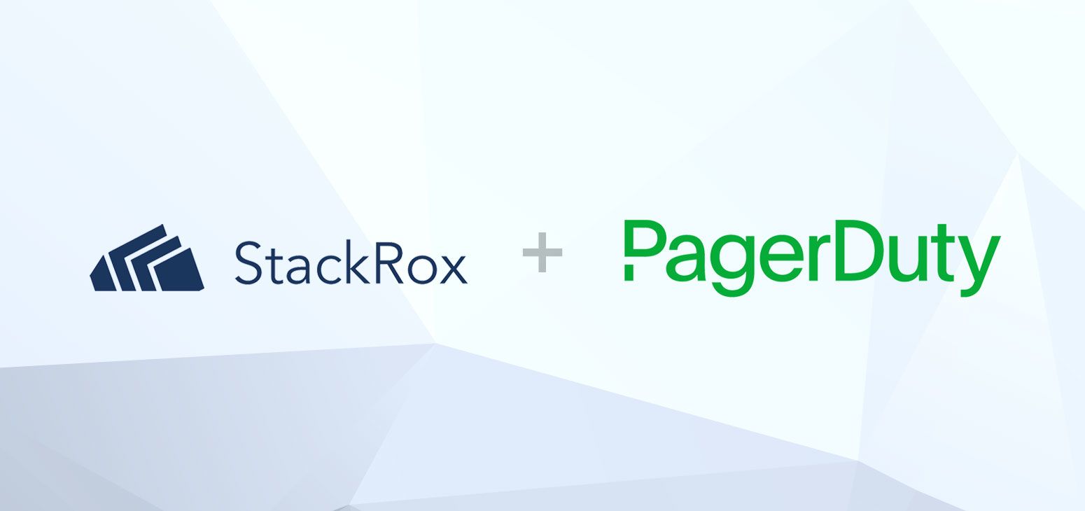 StackRox + PagerDuty – Know about Your Kubernetes Security Issues, Now