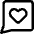 Chat Bubble Square Favorite Heart Icon from Core Line - Free Set