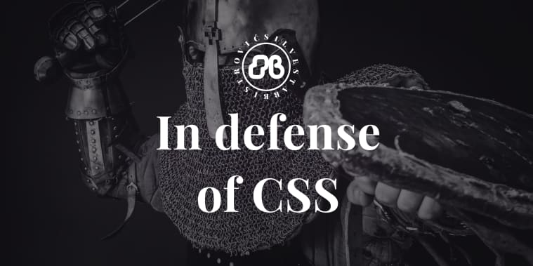 In defense of CSS.