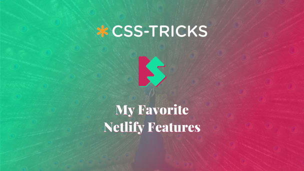My favorite Netlify features