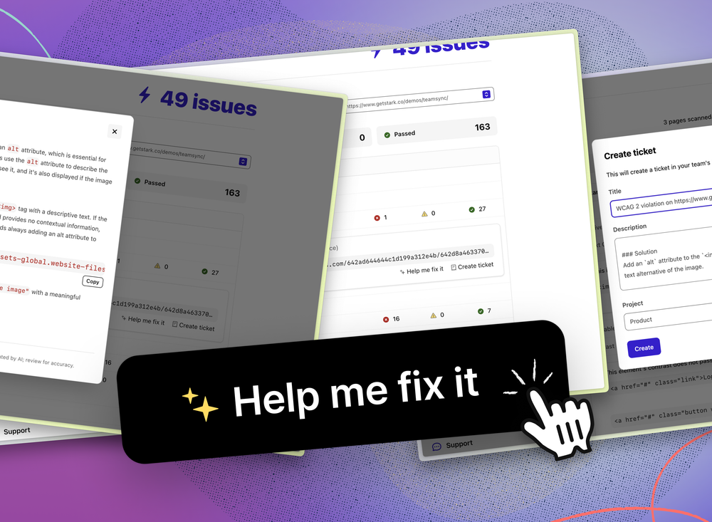 Screenshot collage of Stark’s UI showing accessibility issues, a “Create ticket” view, and a large black button labeled “✨ Help me fix it” with a hand cursor icon.