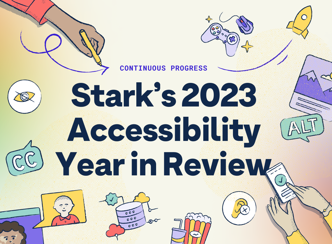 Stark’s 2023 Accessibility Year in Review