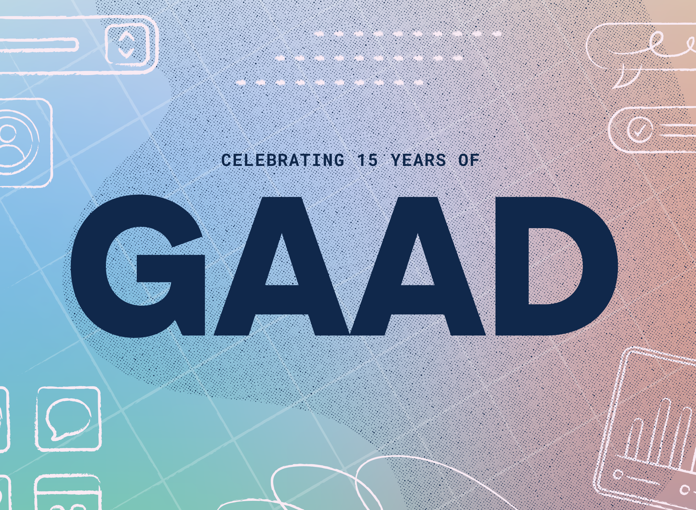 Graphic celebrating 15 years of GAAD (Global Accessibility Awareness Day), with bold navy text on a blue-to-pink gradient background and hand-drawn UI and accessibility-themed icons.