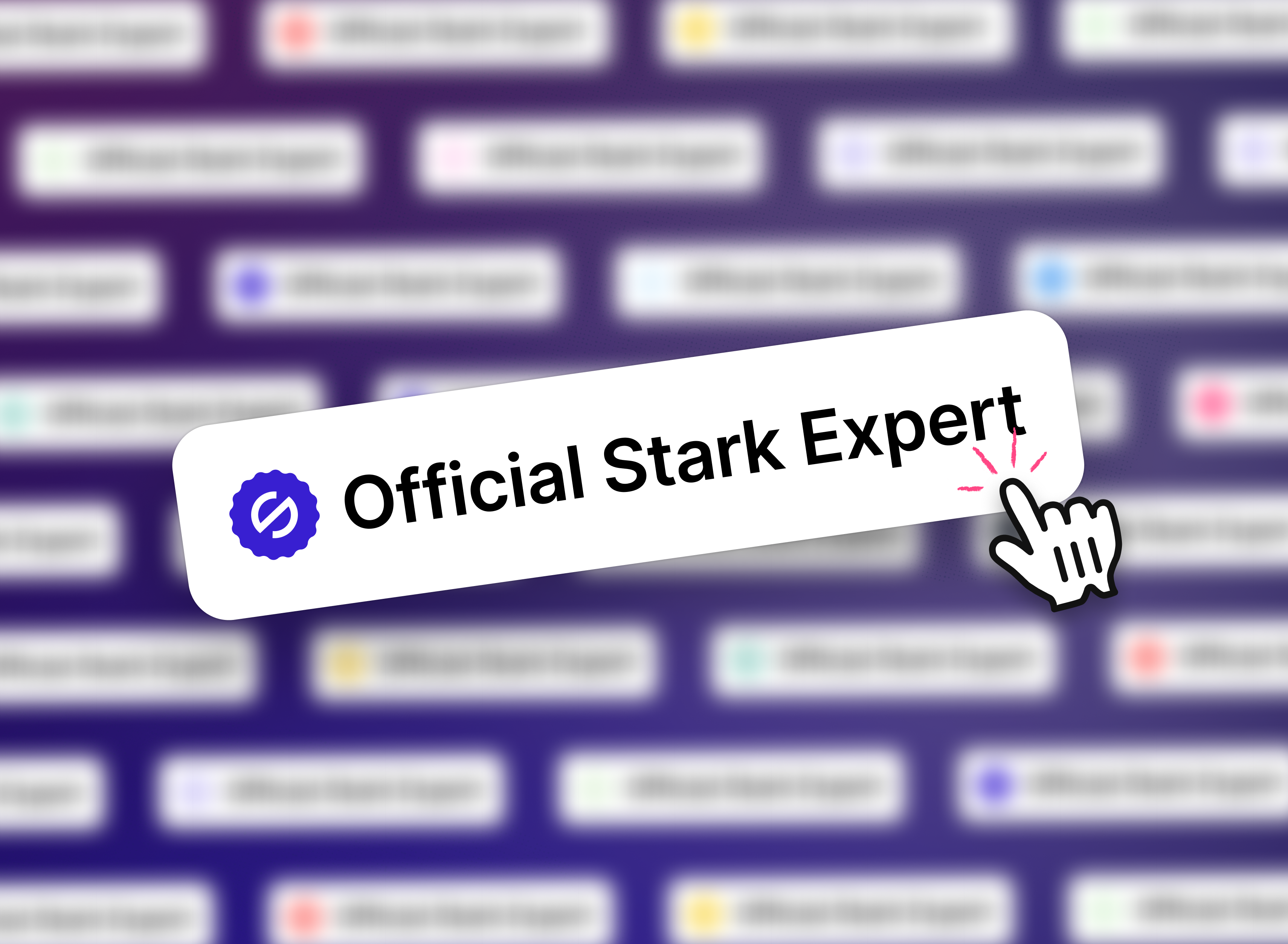 A white “Official Stark Expert” badge with the Stark seal, foregrounded against a purple field of blurred, different versions of the expert's badges. A hand cursor clicks it.