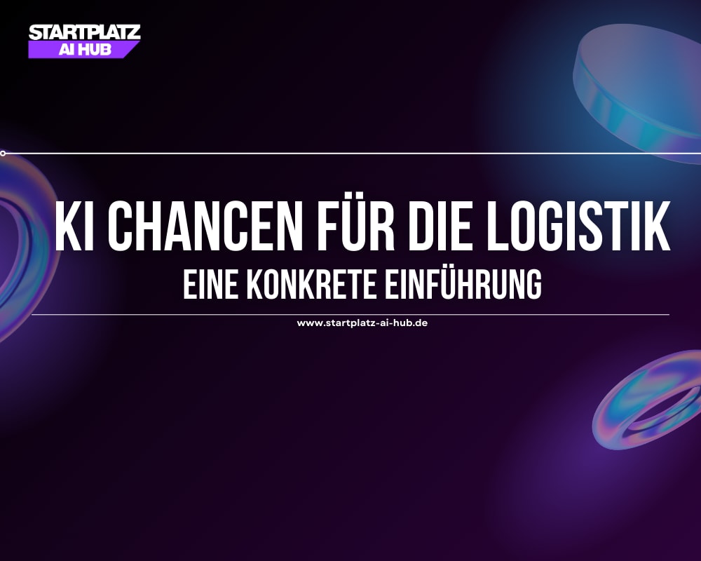 KI Chancen für die Logistik - eine konkrete Einführung