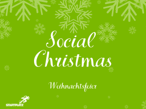 Social Christmas - STARTPLATZ Weihnachtsfeier