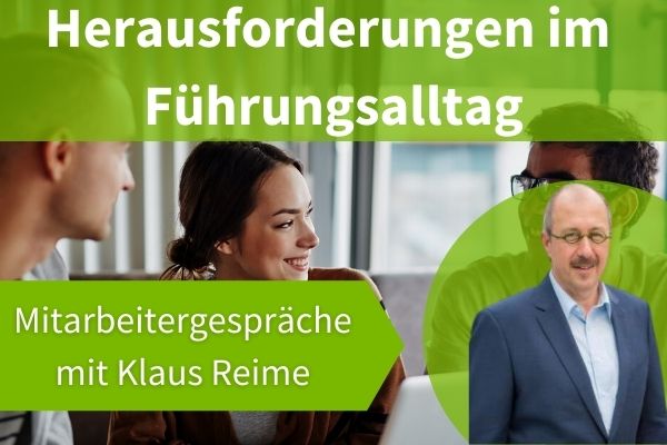 Herausforderungen im Führungsalltag - Mitarbeitergespräche