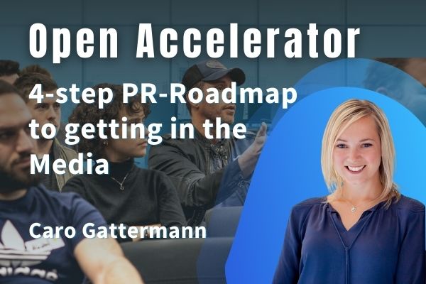 Open Accelerator: Your 4-step PR-Roadmap to getting in the media