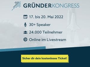 Gründerkongress 2022: 24.000 Teilnehmer freuen sich auf 30 erfolgreiche Speaker