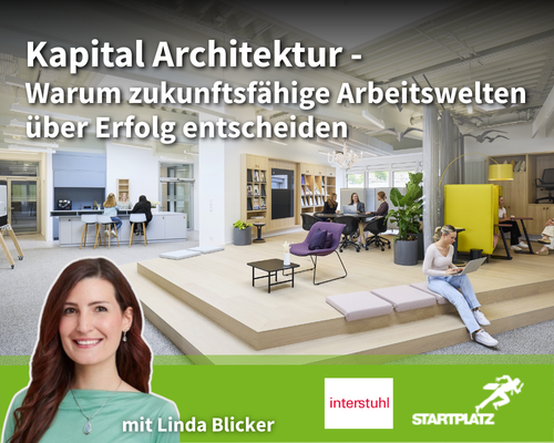 Kapital Architektur - Warum zukunftsfähige Arbeitswelten über Erfolg entscheiden