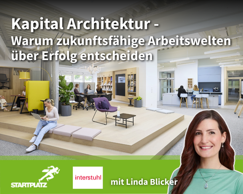 Webinar: Kapital Architektur - Warum zukunftsfähige Arbeitswelten über Erfolg entscheiden