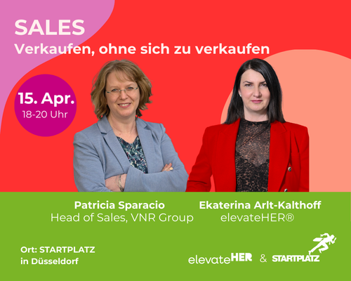 elevateHER® x STARTPLATZ: Sales, verkaufen ohne sich zu verkaufen