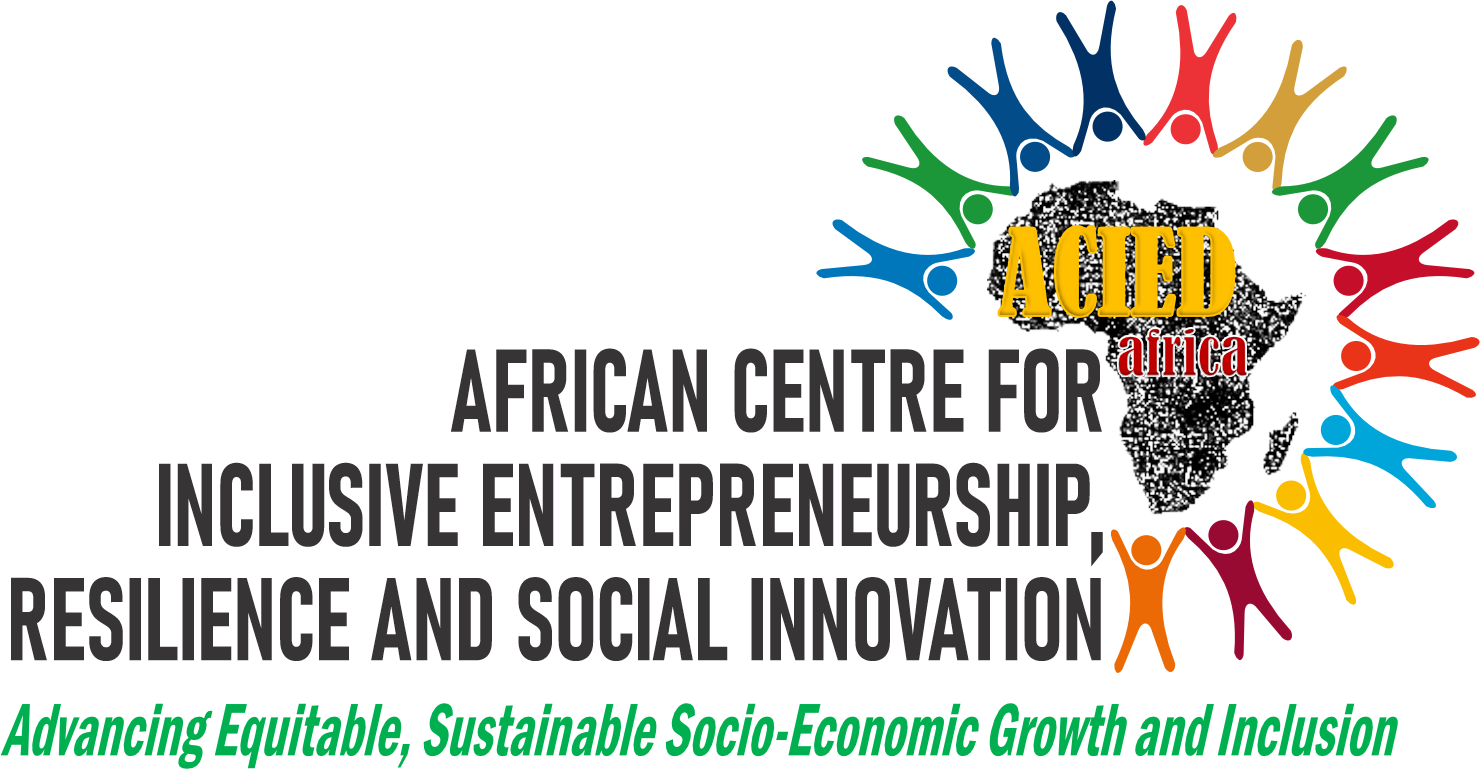 AFRICAN CENTRE FOR INCLUSIVE ENTREPRENEURSHIP, RESILIENCE AND SOCIAL INNOVATION-