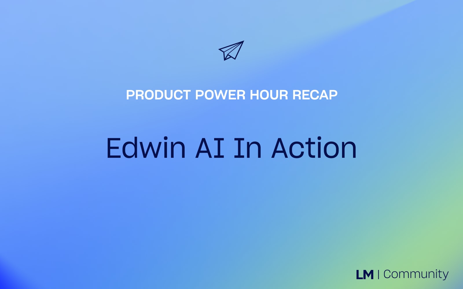 August Product Power Hour: Edwin AI In Action | Product Power Hour ...