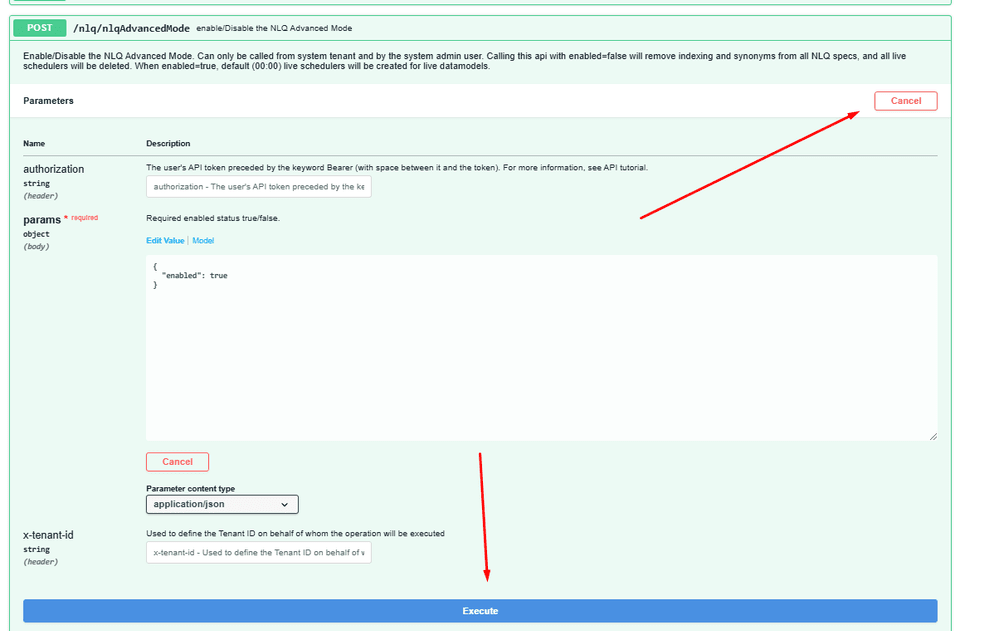 Screenshot of an API documentation interface for the POST /nlq/nlqAdvancedMode endpoint, which enables or disables NLQ Advanced Mode. The description explains that this action can only be called by system or admin users. Setting enabled=false will remove indexing and synonyms from all NLQ specs, and delete live schedulers. The parameters section includes 'authorization' (a required string for the user's API token) and 'params' (an object with an 'enabled' status set to true or false). An example JSON displays { 'enabled': true }. Below this is a dropdown to select the 'Parameter content type' (set to 'application/json') and an optional 'x-tenant-id' field. A red 'Cancel' button is on the right, and a large blue 'Execute' button is at the bottom. Red arrows point to the 'Cancel' and 'Execute' buttons.