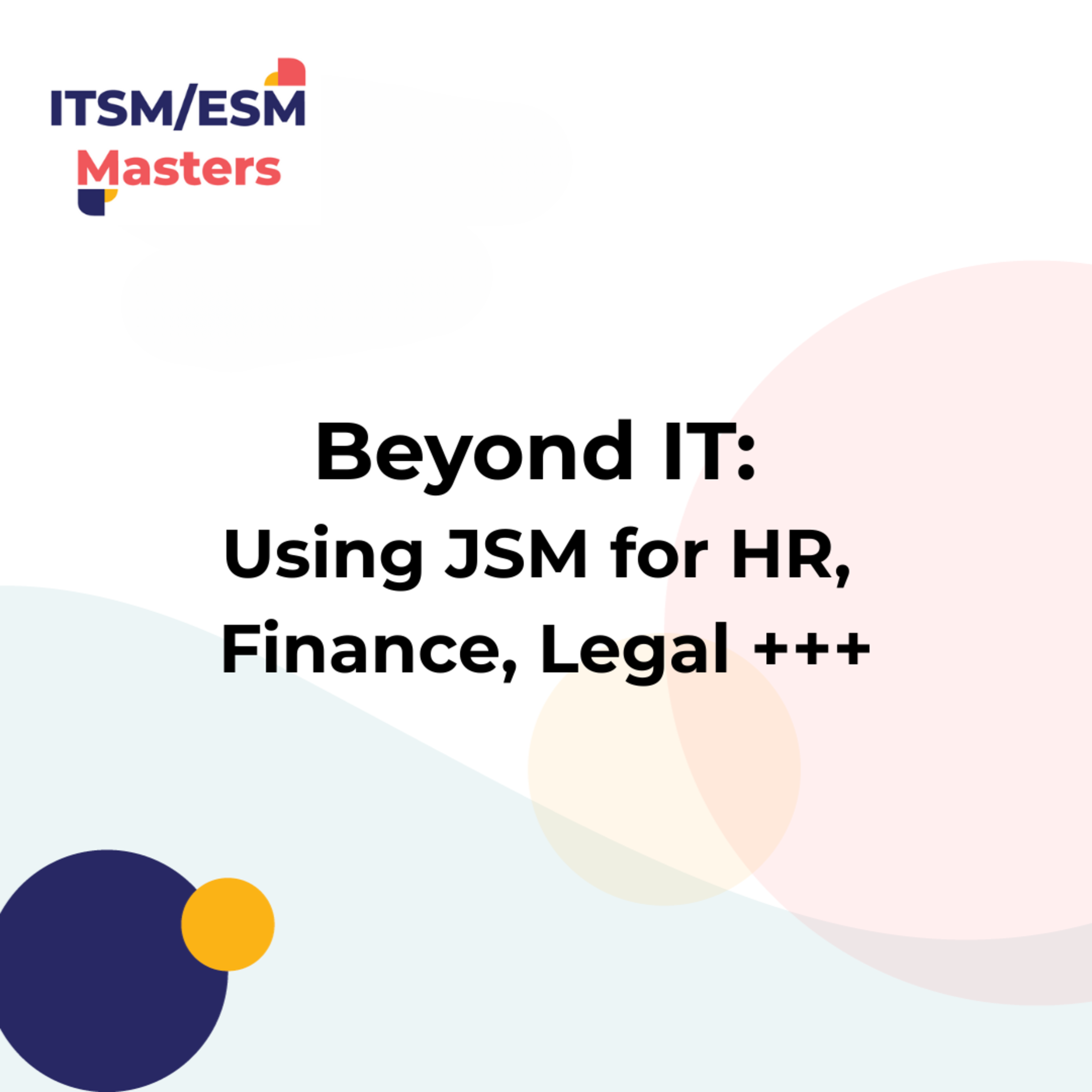 See Beyond IT: Using JSM for HR, Finance, Legal +++ at Atlassian ...