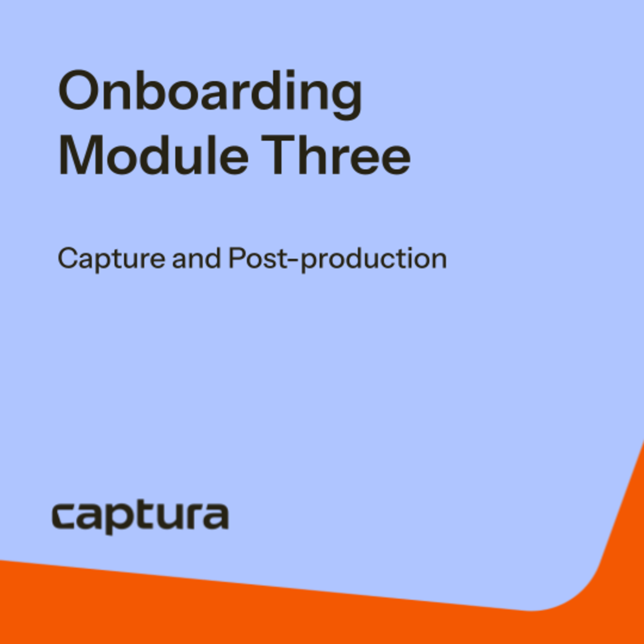 See Onboarding Module Three at Captura Community Onboarding Class of 2026