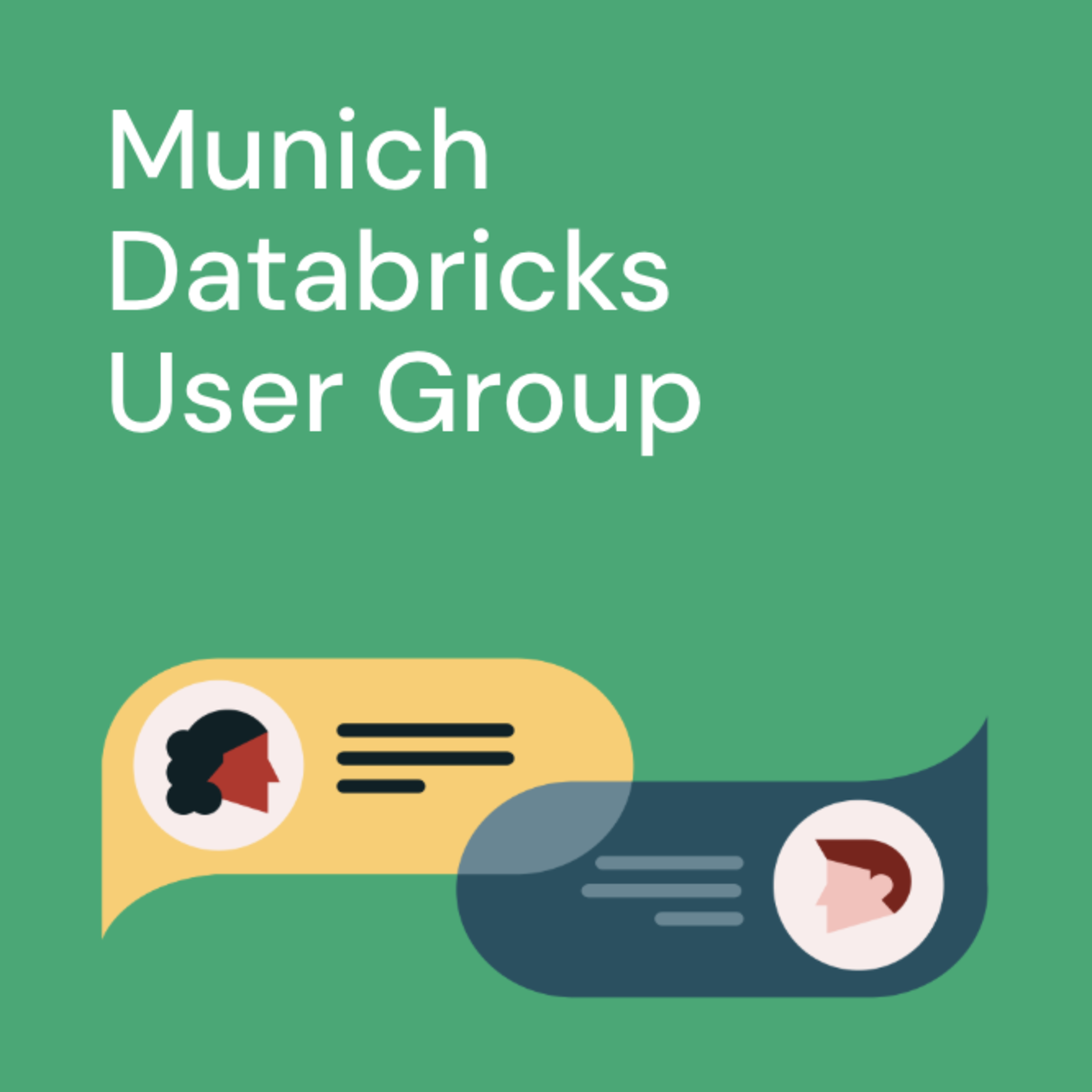 Databricks User Groups Munich Databricks User Group | Your data. Your ...