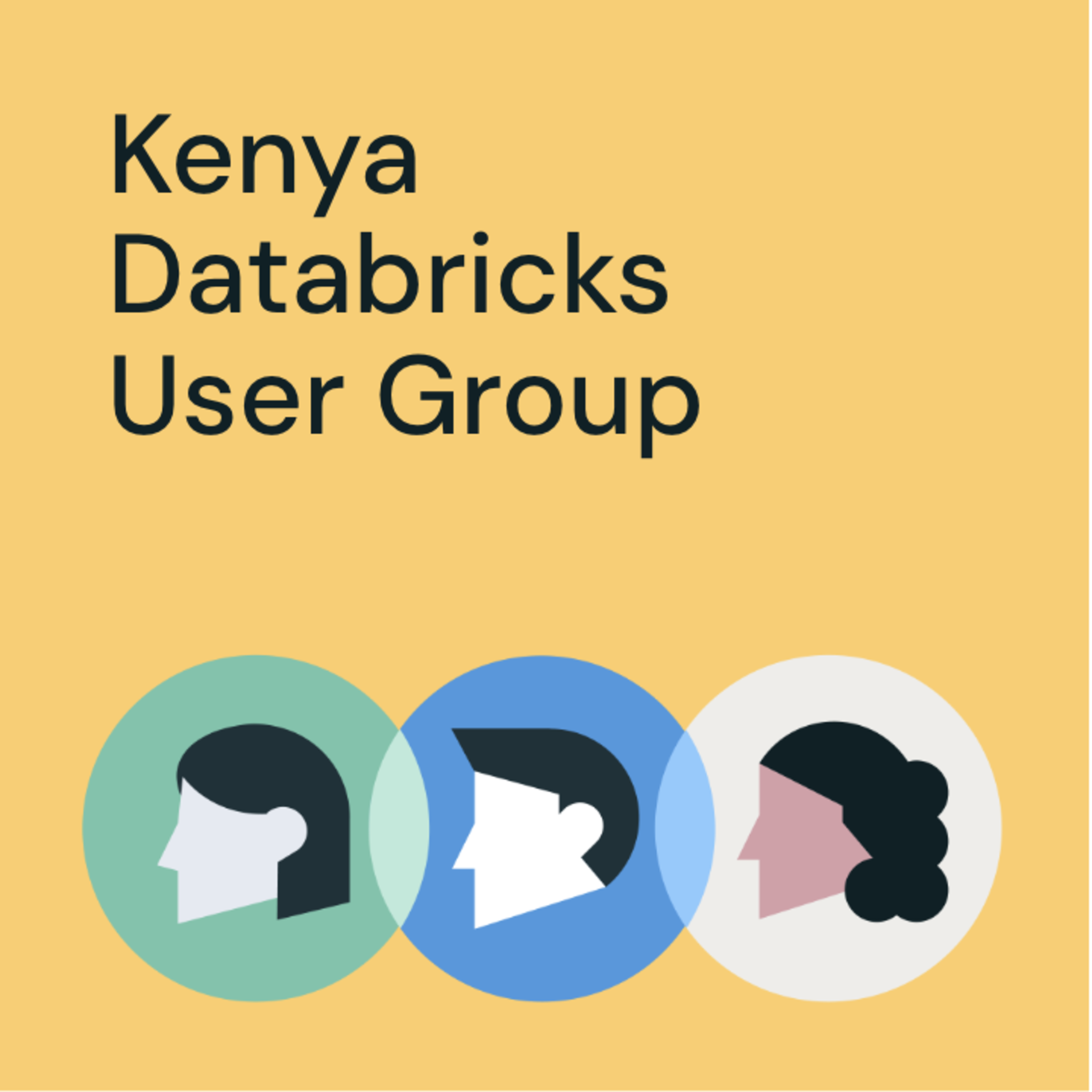 Databricks User Groups Kenya Databricks User Group | Your data. Your AI ...