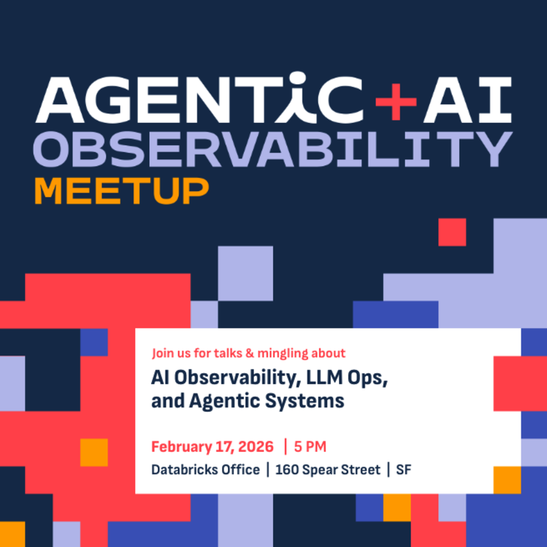 Agentic + AI Observability Meetup SF
