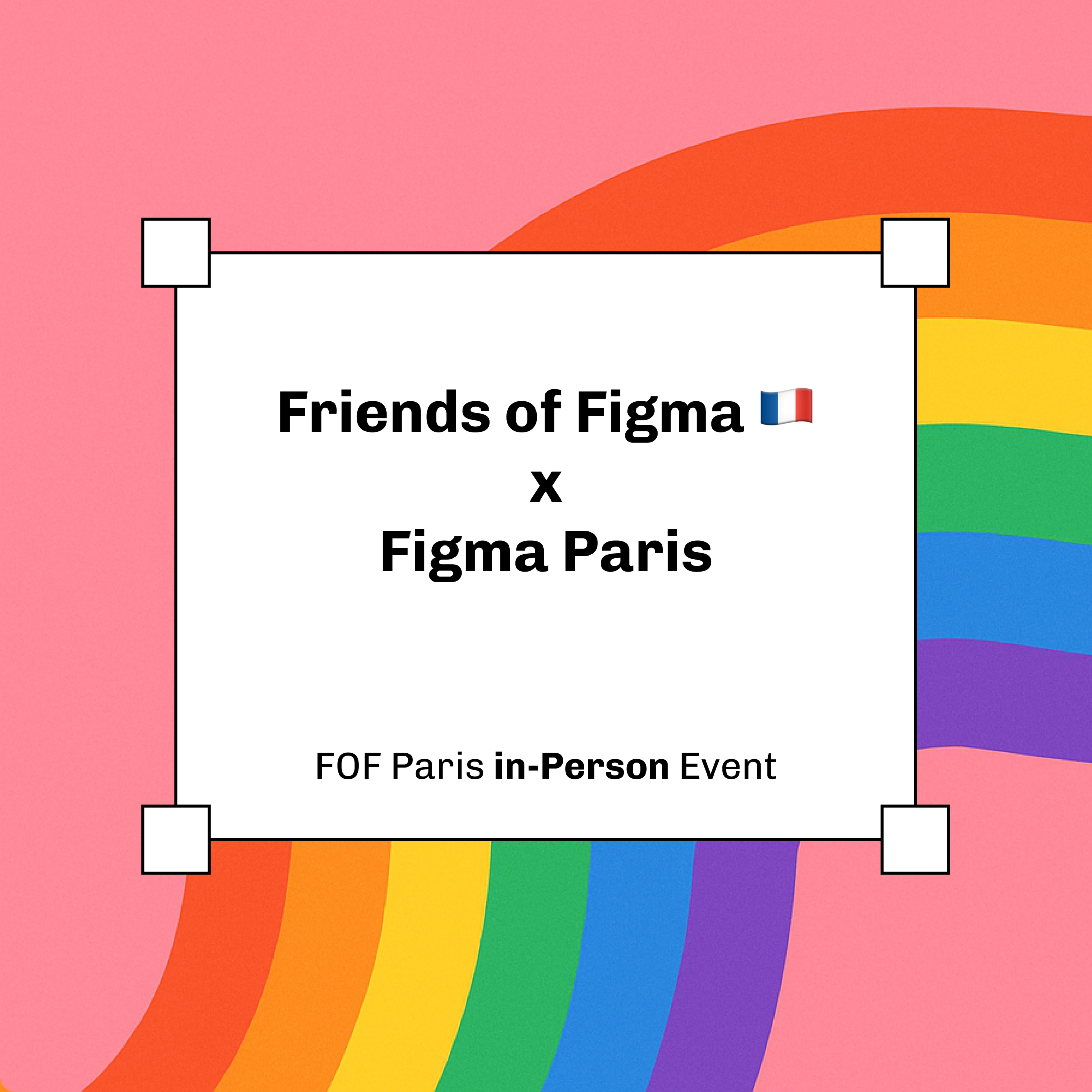 See 🏳️‍🌈 Paris Figma Party with FoF Paris 🏳️‍⚧️ at Friends of Figma Paris