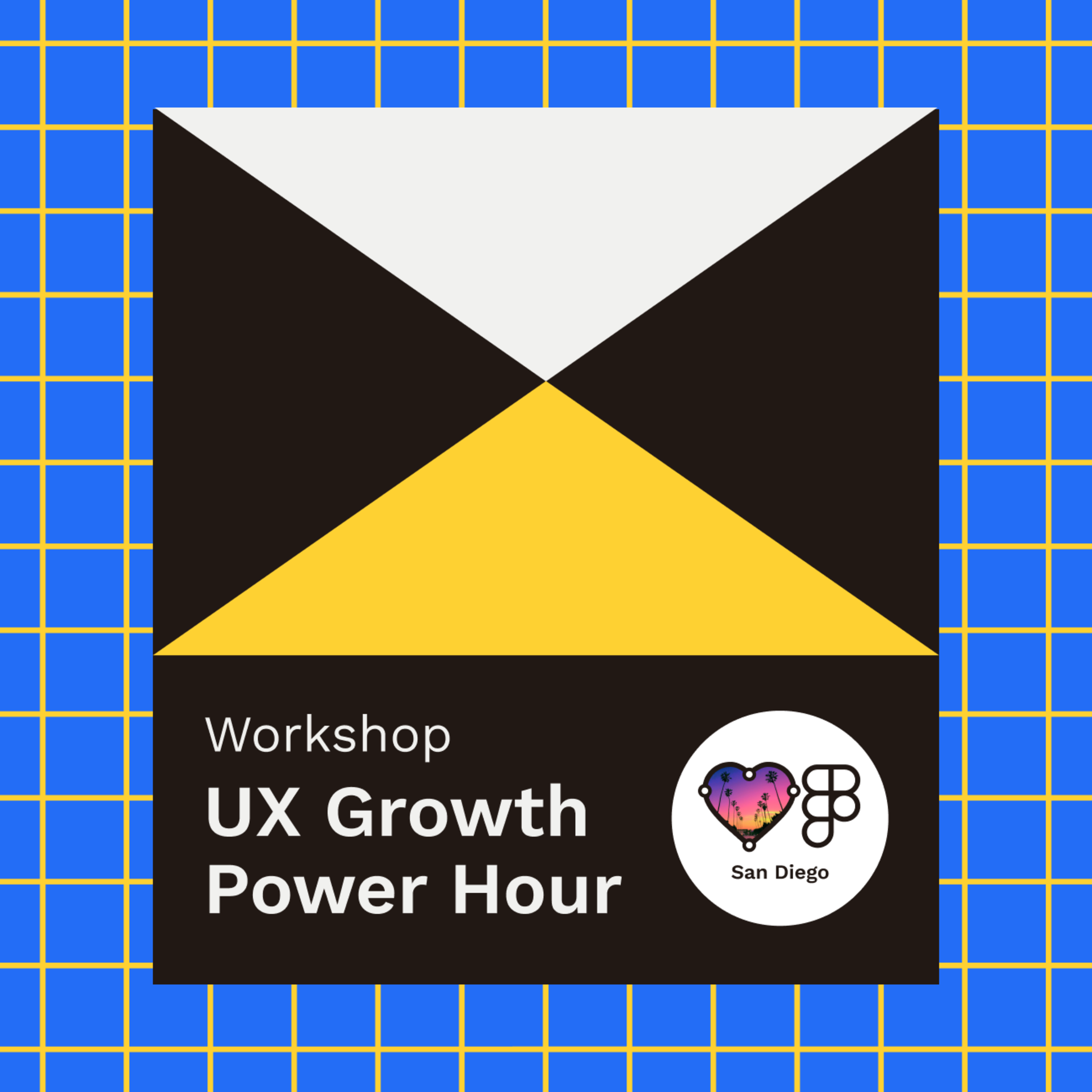 See UX Growth Power Hour Workshop at Figma San Diego