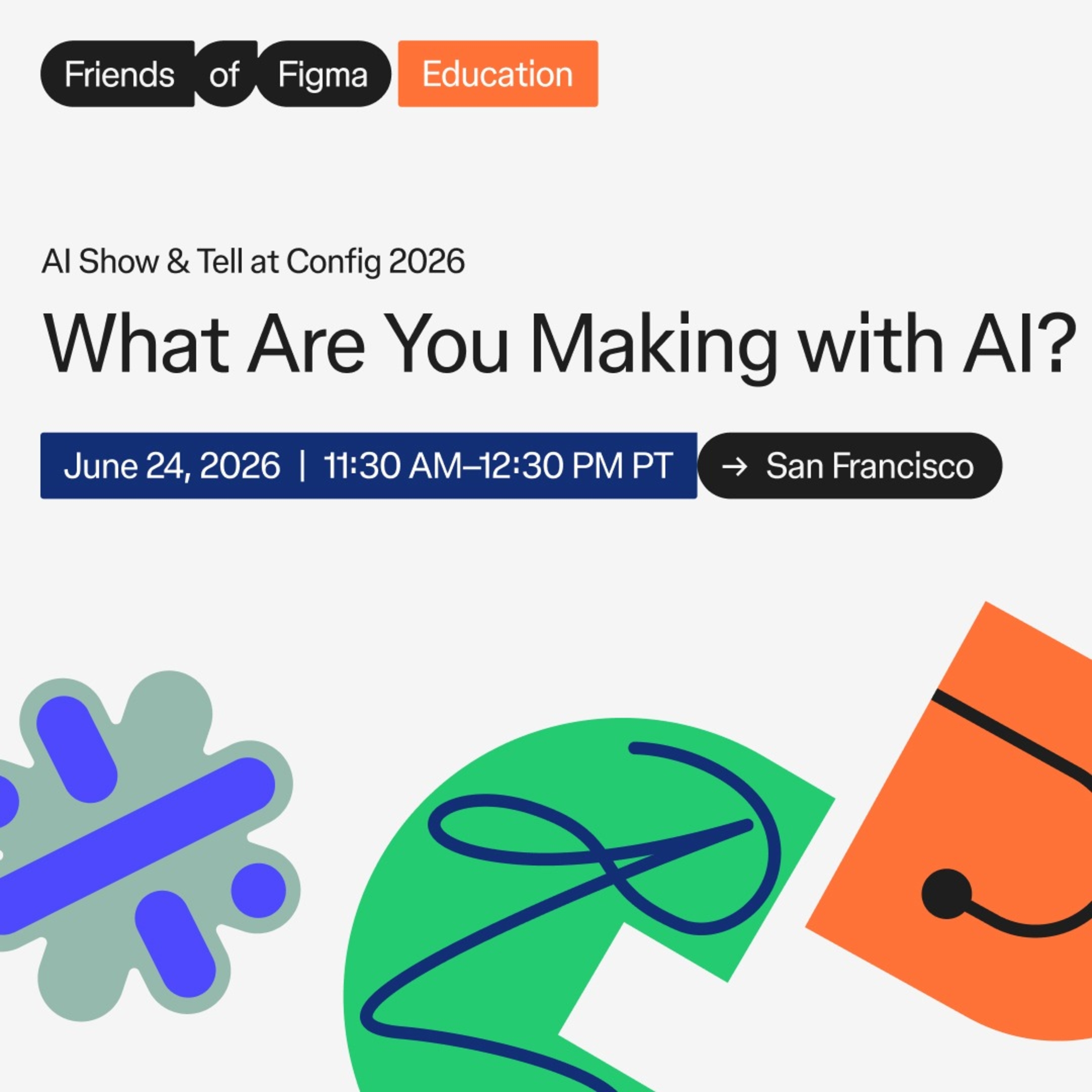 See What Are You Making with AI? at Friends of Figma Education