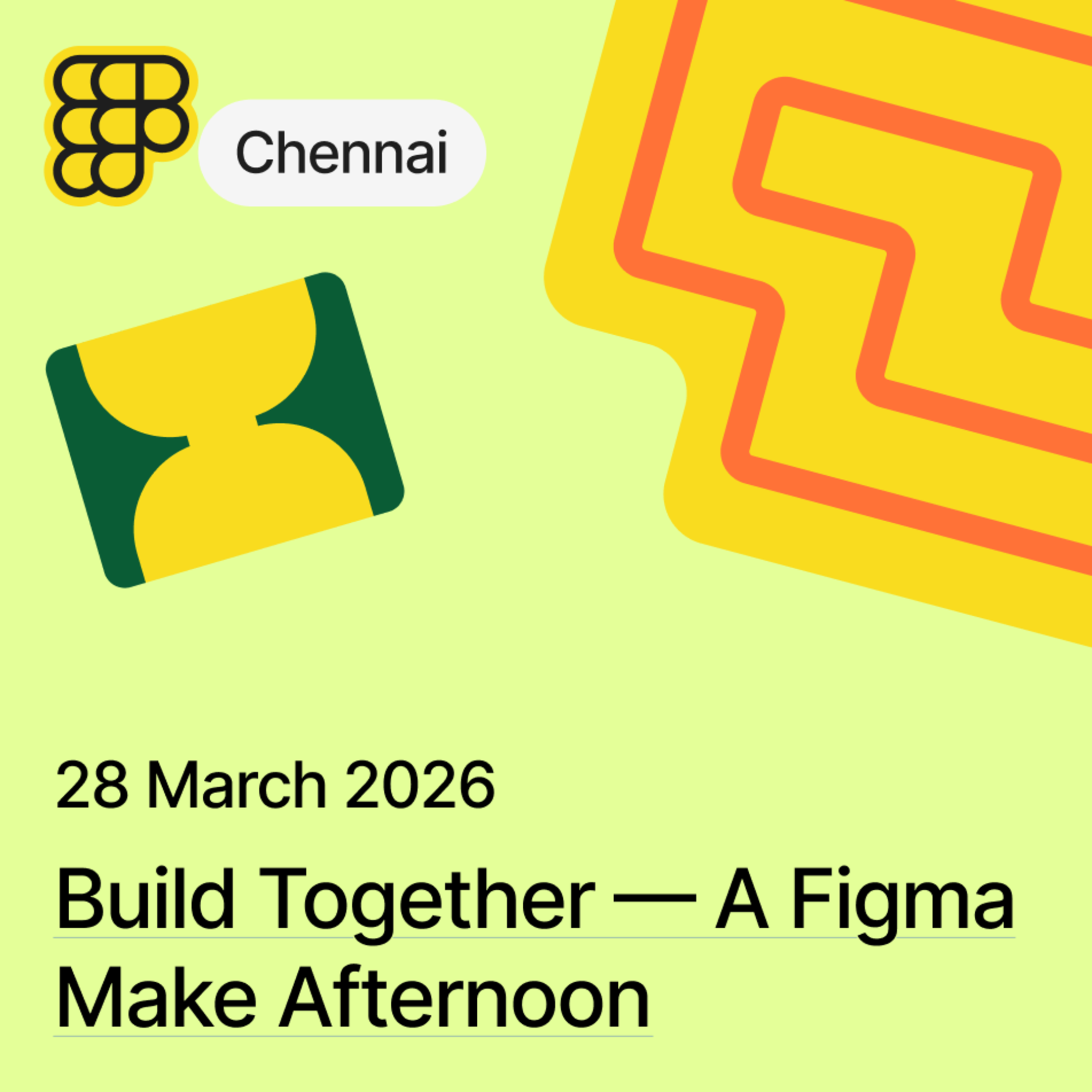 See Build Together — A Figma Make Afternoon at Friends of Figma Chennai