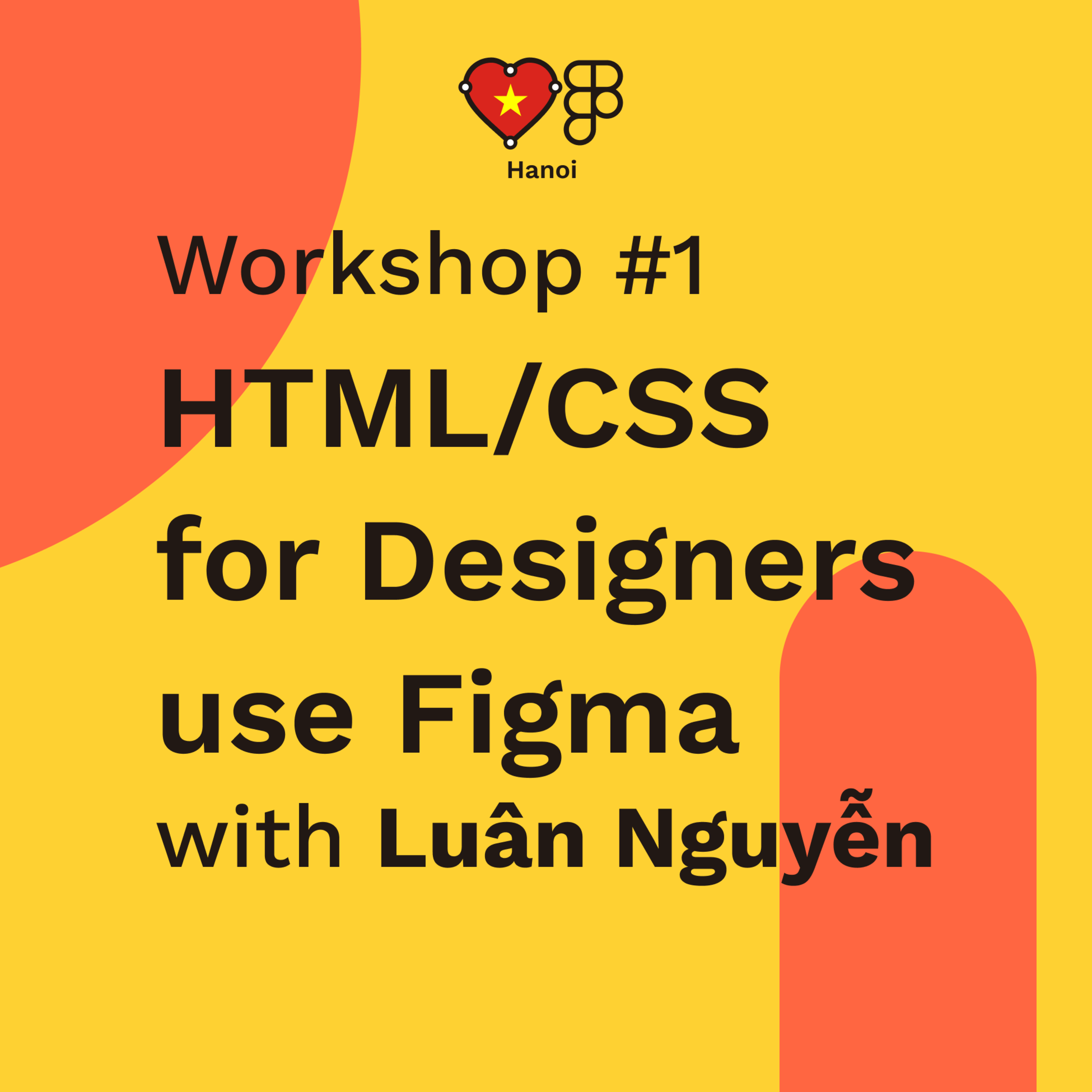See Workshop #1: HTML/CSS for Designers use Figma with Luân Nguyễn at ...